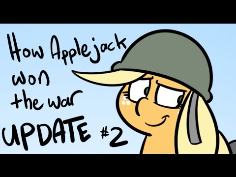 How Applejack Won the War - UPDATE #2