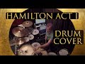 Hamilton: Act 1 Drum Cover