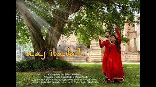 aaj ibadat... || 2018