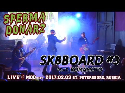 Spermadonarz — Sk8board #3 (live@MOD 03.02.2017)