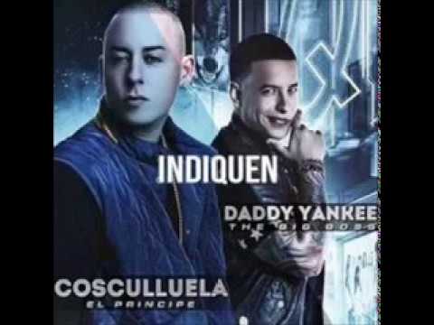 Daddy Yankee/Indiquen Ft Cosculluela