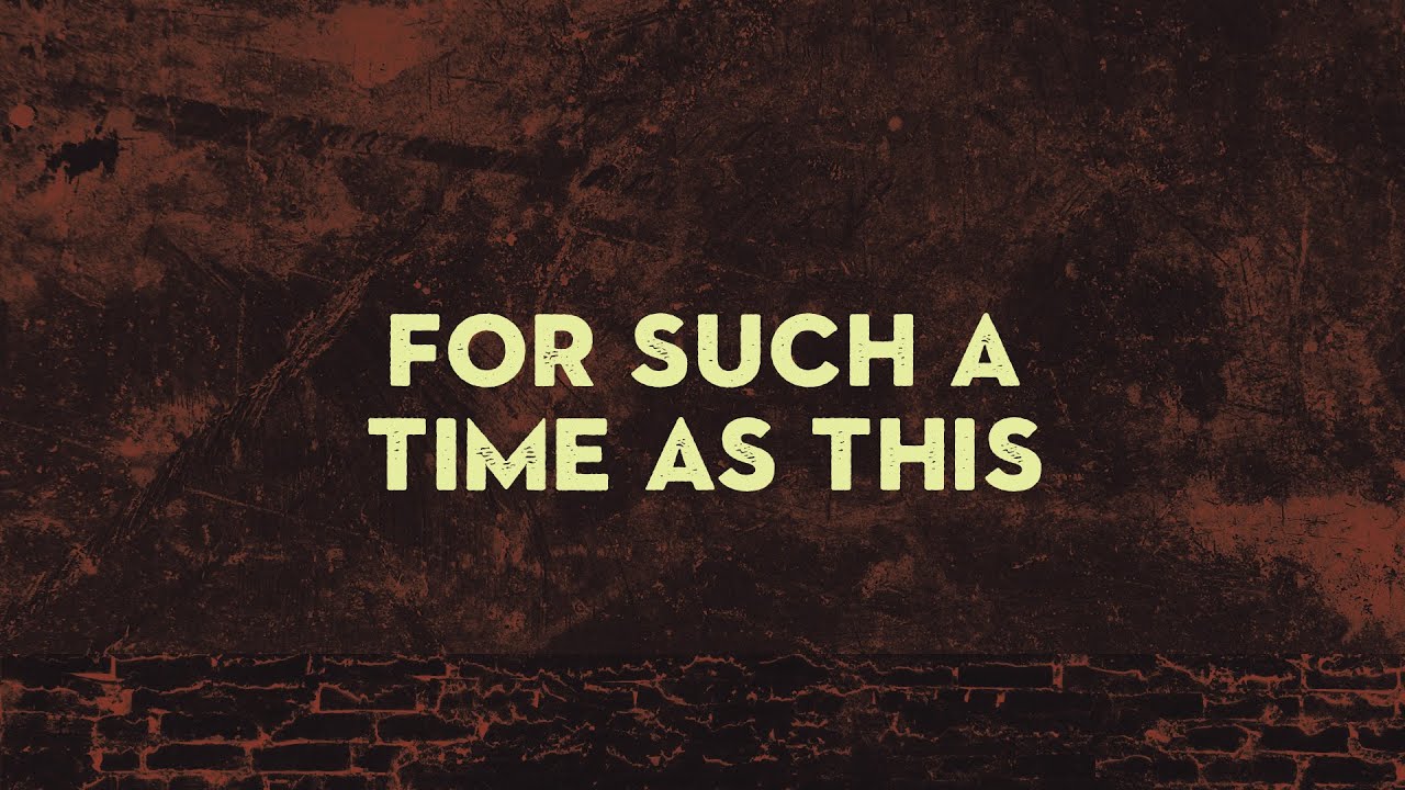 For Such a Time as This
