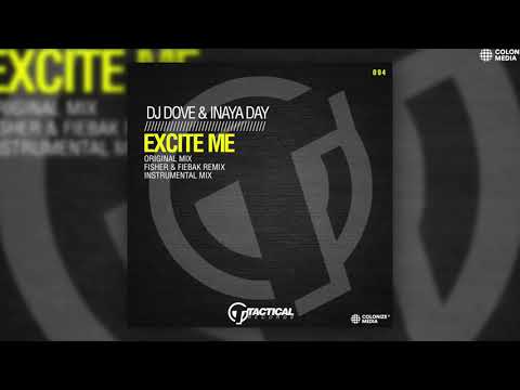 DJ Dove & Inaya Day - Excite Me (Fisher & Fiebak Remix)
