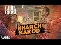 KHARCH KAROD  Full Song | LAAL RANG | Randeep Hooda | T-Series