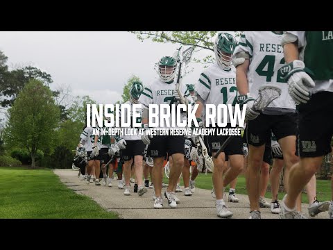 Inside Brick Row - An In-Depth Look at Western Reserve Academy Lacrosse
