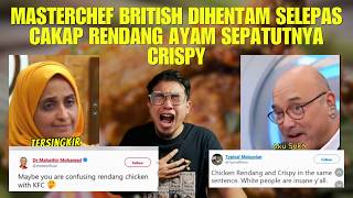 CHEF BRITISH DIHENTAM SELEPAS CAKAP RENDANG AYAM SEPATUTNYA CRISPY