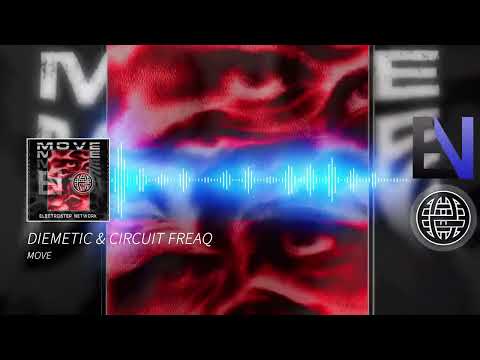 Diemetic & Circuit FreaQ - MOVE [Electrostep Nation & Electrostep Network EXCLUSIVE]