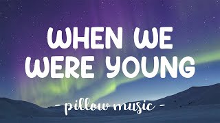 When We Were Young - Passenger (Lyrics) 🎵