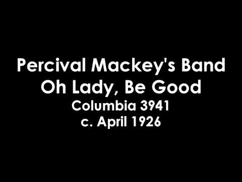 Percival Mackey's Band - Oh Lady, Be Good (Columbia, 1926)