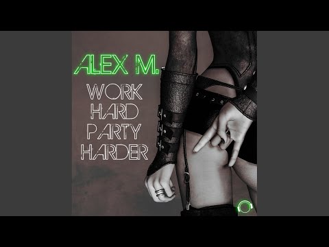 Work Hard Party Harder (Silver 17 Remix Edit)