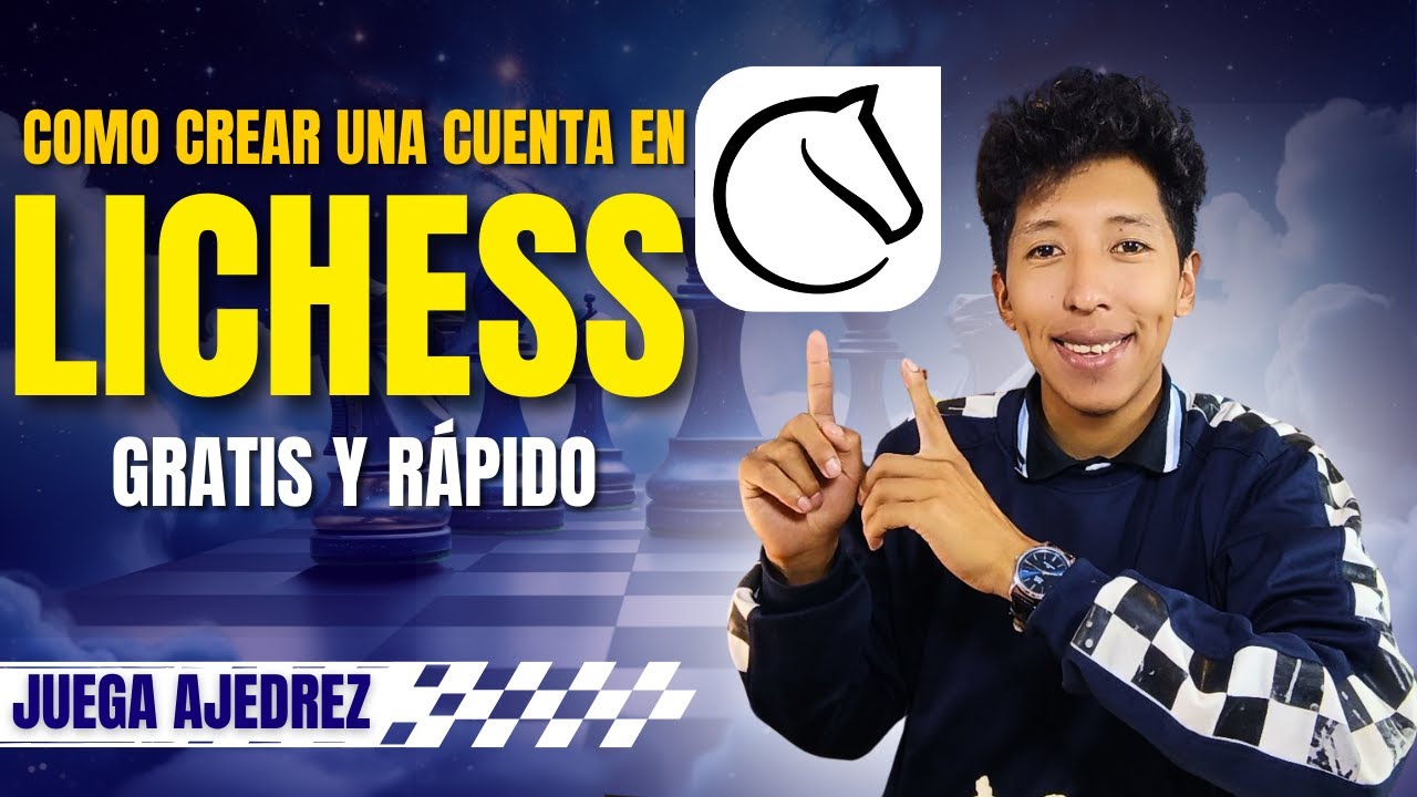 ¿Cómo Crear una Cuenta en Lichess GRATIS en 2025? Guía paso a paso y Rápida