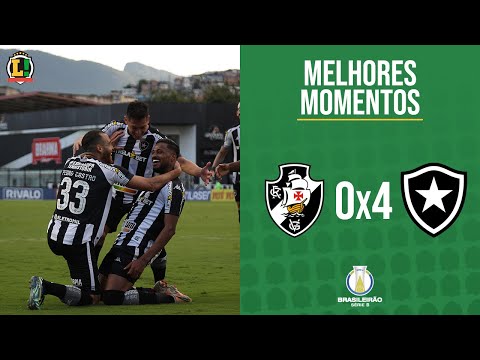 VASCO 0 X 4 BOTAFOGO - SÉRIE B- MELHORES MOMENTOS - 34ª RODADA