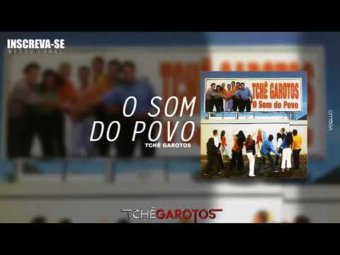 O SOM DO POVO (O Som Do Povo) - Tchê Garotos