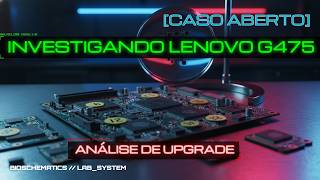 Lixo ou Luxo? A Verdade Brutal sobre Reviver o Lenovo G475 em (Segredo do Chipset)