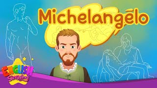 Michelangelo | Biography | English Stories by English Singsing