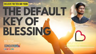 The Default Key of Blessing | Bro Sam | Devotions for Teen and Young
