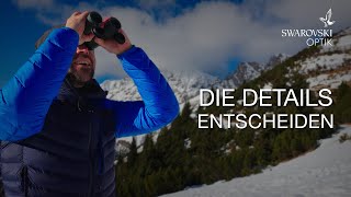 Warum ich nach 20 Jahren wieder mit Fernglas in die Berge gehe? - Ein Swarovski Optik Vergleich