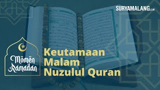 Keutamaan Malam Nuzulul Quran, Lebih Baik dari Seribu Bulan
