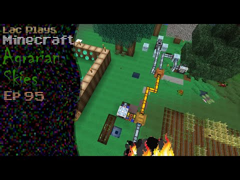 Lac Plays FTB Agrarian Skies Ep 95 Automating Frame Production