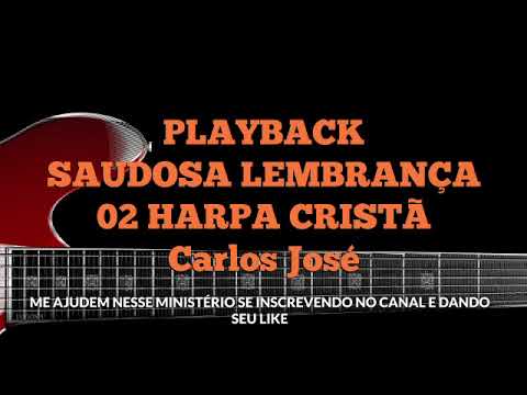 SAUDOSA LEMBRANÇA-002 HARPA CRISTÃ-PLAYBACKc-Carlos José