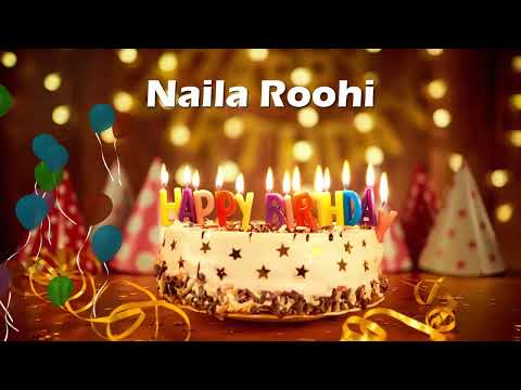 Happy Birthday Naila Roohi | Naila Roohi Birthday Wishes | Naila Roohi Birthday Cake | Best Wishes