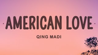 Qing Madi - American Love