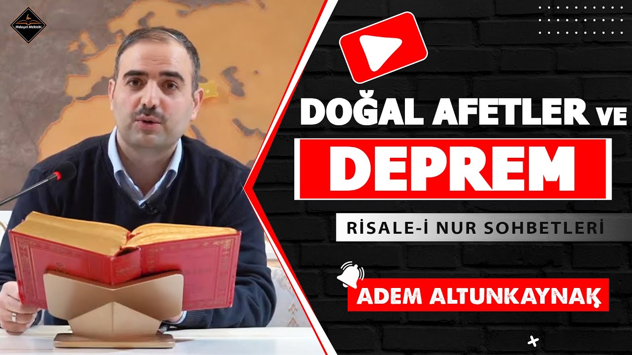 DOĞAL AFETLER VE DEPREM - RİSALE-İ NUR SOHBETLERİ - 07.02.2023