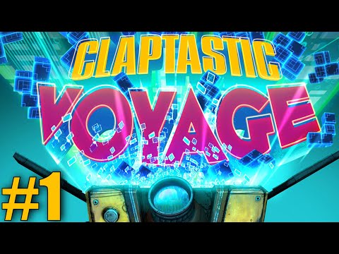 The Claptastic Voyage! Part 1 (Borderlands: The Pre-Sequel)