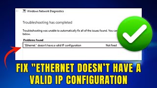 Download the video "Fix "Ethernet Doesn’t Have a Valid IP Configuration" in Windows 10/11 (100% Solved)"