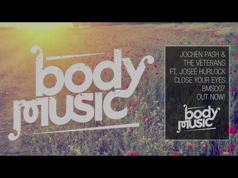 Jochen Pash & The Veterans ft. Joseé Hurlock - Close Your Eyes