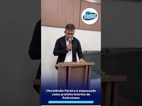 Clevelândio Pereira é empossado como prefeito interino de Potiretama