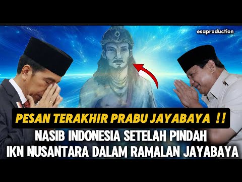 PESAN TERAKHIR PRABU JAYABAYA !! NASIB INDONESIA SETELAH PINDAH IKN NUSANTARA DALAM RAMALAN JAYABAYA