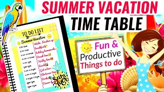 🌞SUMMER VACATION TIMETABLE 🌞 | BEST TIMETABLE FOR VACATIONS DURING LOCKDOWN | SUMMER Holiday Routine