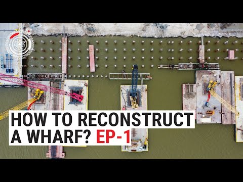 How to Reconstruct a Wharf - EP-1 - Wharf Design & Demolition