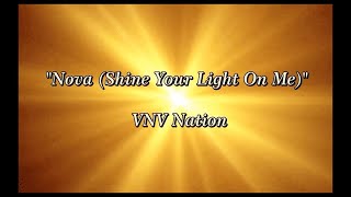 Nova (Shine Your Light On Me) - VNV Nation (lyrics)