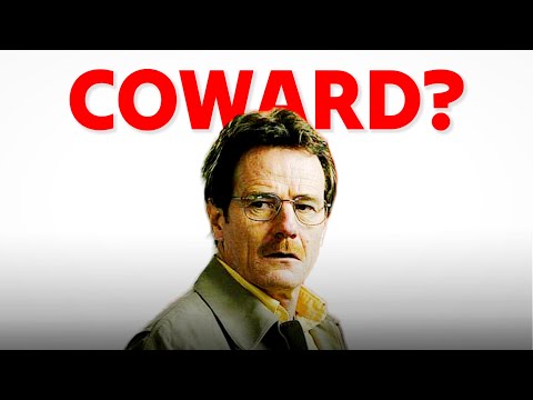 If You Feel Like a Coward , Just Learn from Walter White