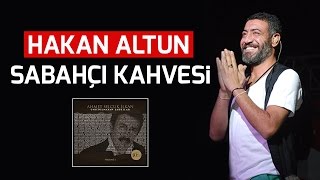 Hakan Altun - Sabahçı Kahvesi | Ahmet Selçuk İlkan 40.Yıl Unutulmayan Şarkılar