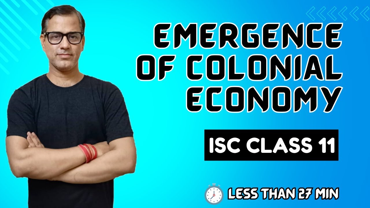 Emergence of Colonial Economy | ISC History Class 11 | Sir Tarun Arts