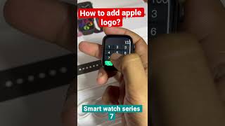 How to add apple logo in smart watch series 7 | original apple logo #smartwatch #callingsmartwatch