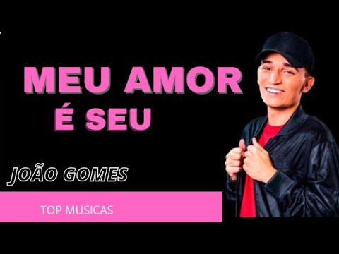meu amor É seu - Esse amor que me leva a loucura- João Gomes ( repertório novo)#joãogomes #esse amor