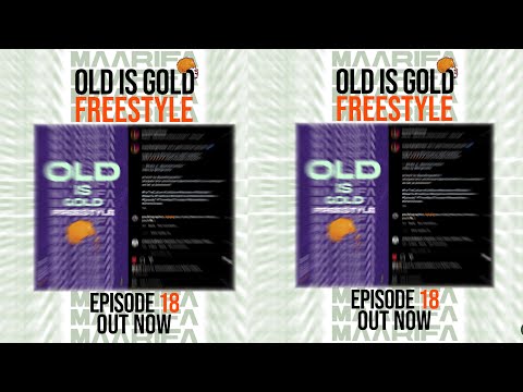 Maarifa ft Jay Moe x Mwana Fa   - Old Is Gold Freestyle - Episode 18