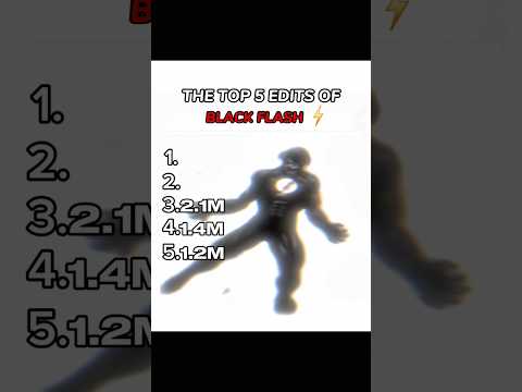 Top 5 Edits of Black Flash ⚡️