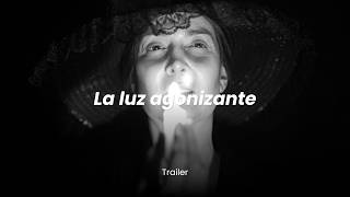La luz agonizante - Trailer