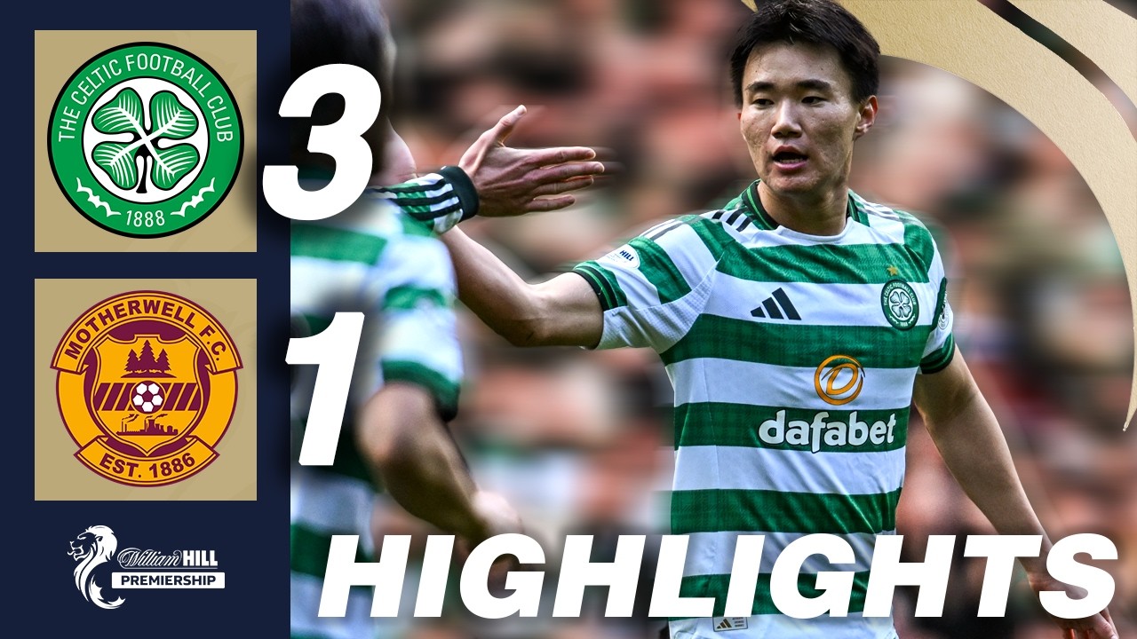 Celtic vs Motherwell Highlights