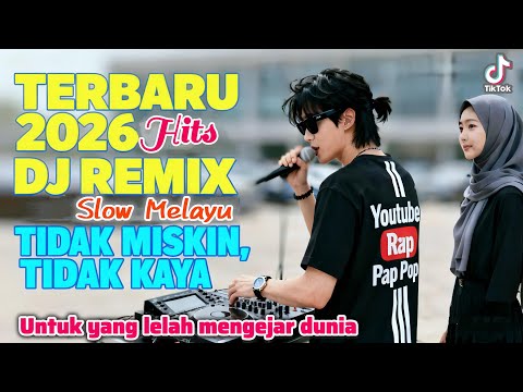 Tidak Miskin,Tidak Kaya" Dj Remix Slow Melayu 2026 | TenangKan Hati Dengar Pelan- Pelan ! Lagu Enak