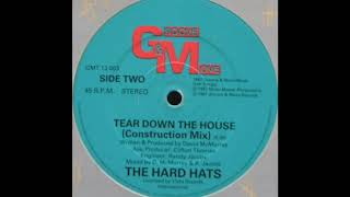 The Hard Hats - Tear Down The House (Construction Mix) A.B.-Sound  Liaisons Dangereuses /Slowed Down