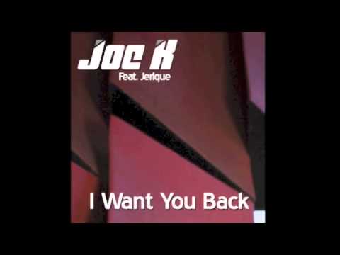 Joe K feat Jerique - I Want You Back (Unplugged Mix)