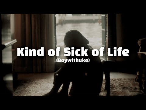 Boywithuke - Kind of Sick of Life [번역/가사]