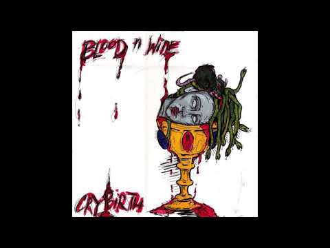 CRYBIRTH - AK47 (BLOOD N WINE MIXTAPE) [remaster]