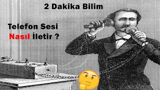 Hiç Düşündünüz Mü Telefon Sesi Nasıl İletir ? | 2 Dakika Bilim